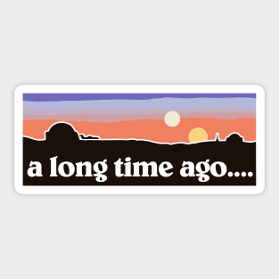 A Long Time Ago... Sticker